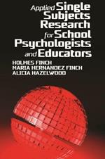 Applied Single Subjects Research for School Psychologists and Educators