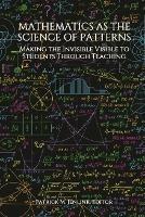 Mathematics as the Science of Patterns