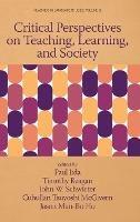 Critical Perspectives on Teaching, Learning, and Society - cover