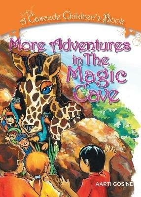 More Adventures In The Magic Cave - Aarti Gosine - cover