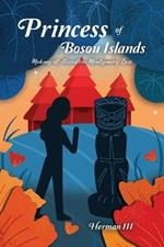 Princess of Bosou Islands: Making of Alicestria Montgomery Bosi