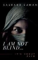 I Am Not Blind