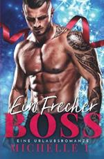 Ein Frecher Boss: Ein weihnachtlicher Liebesroman (Jahreszeit des Verlangens 2)