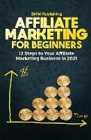 Affiliate Marketing for Beginners - Smm Publishing - cover