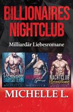 Billionaires Nightclub: Milliardar Liebesromane