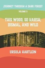 Journey Through a Dark Forest, Vol. III: This Wood, So Harsh, Dismal, and Wild: Lyuba and Ivan in the Age of Anxiety