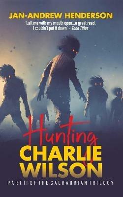 Hunting Charlie Wilson: (Revised and Updated) - Jan-Andrew Henderson - cover