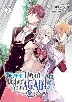 I Swear I Won't Bother You Again! (Light Novel) Vol. 2 - Reina Soratani - cover