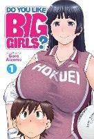 Do You Like Big Girls? Vol. 1 - Goro Aizome - cover