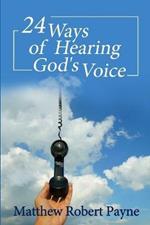 24 Ways of Hearing God's Voice