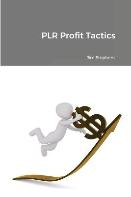 PLR Profit Tactics - Jim Stephens - cover