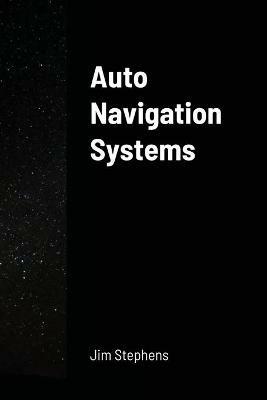 Auto Navigation Systems - Jim Stephens - cover