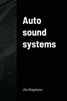 Auto sound systems - Jim Stephens - cover