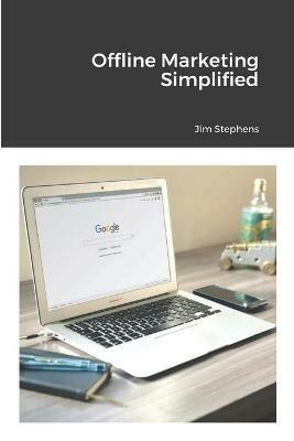 Offline Marketing Simplified - Jim Stephens - cover