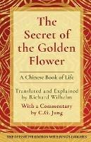 The Secret of the Golden Flower: A Chinese Book of Life - cover