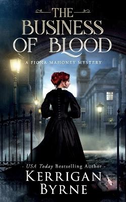 The Business of Blood - Kerrigan Byrne - cover