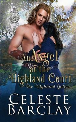 An Angel at the Highland Court - Celeste Barclay - cover