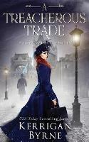 A Treacherous Trade - Kerrigan Byrne - cover