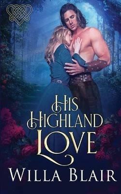 His Highland Love - Willa Blair - cover