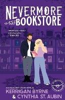 Nevermore Bookstore: A Hot, Kink-Positive, Morally Gray, Grumpy-Sunshine Romcom - Kerrigan Byrne,Cynthia St Aubin - cover