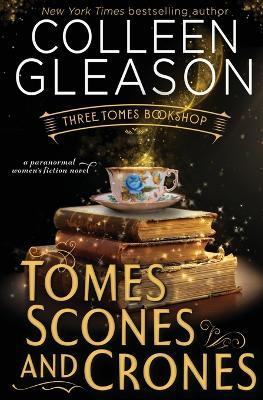 Tomes, Scones & Crones - Colleen Gleason - cover