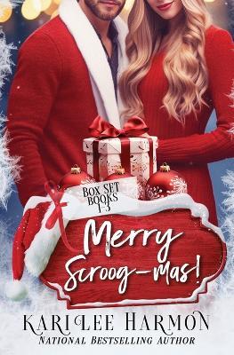 Merry Scroog-mas! - Kari Lee Harmon - cover