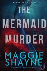 The Mermaid Murder: A Brown and de Luca Novel