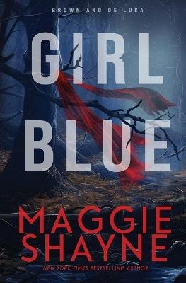 Girl Blue: A Brown and de Luca Novel - Maggie Shayne - cover