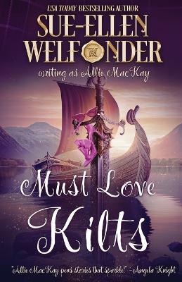 Must Love Kilts - Sue-Ellen Welfonder - cover