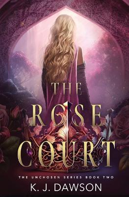The Rose Court - K J Dawson - cover