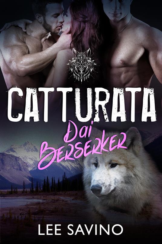 Catturata dai Berserker - Lee Savino - ebook