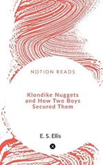 Klondike Nuggets and How Two Boys Secured Them