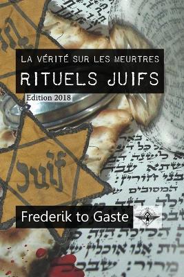 La verite sur les meurtres rituels juifs - Frederik To Gaste - cover