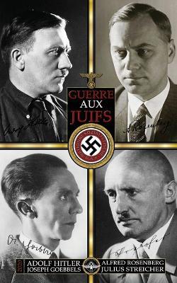 Guerre aux juifs - Adolf Hitler,Alfred Rosenberg,Joseph Goebbels - cover