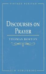 Discourses on Prayer