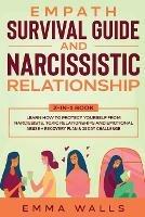 Empath Survival Guide and Narcissistic Relationship 2-in-1 Book: Learn How to Protect Yourself From Narcissists, Toxic Relationships and Emotional Abuse + Recovery Plan & 30 Day Challenge