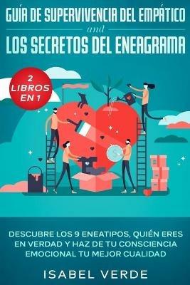 Guia de supervivencia del empatico y los secretos del eneagrama 2 libros en 1: Descubre los 9 eneatipos, quien eres en verdad y haz de tu consciencia emocional tu mejor cualidad - Isabel Verde - cover