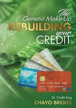 The Genetic Make-Up of Rebuilding Your Credit