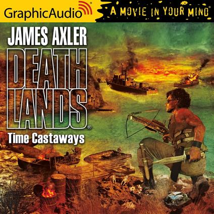 Time Castaways [Dramatized Adaptation]