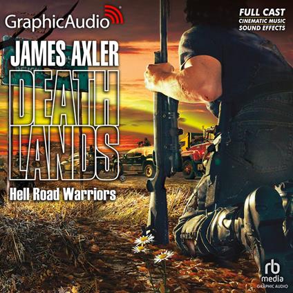 Hell Road Warriors [Dramatized Adaptation]