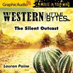 The Silent Outcast [Dramatized Adaptation]