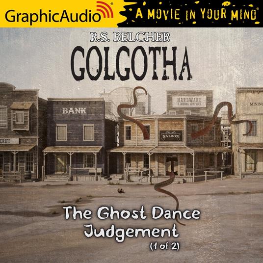 The Ghost Dance Judgement (1 of 2) [Dramatized Adaptation]