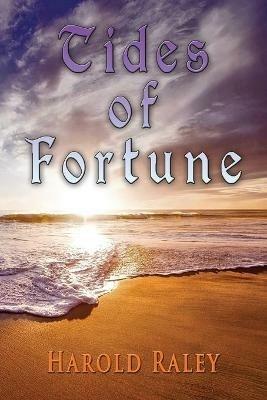 Tides Of Fortune - Harold Raley - cover