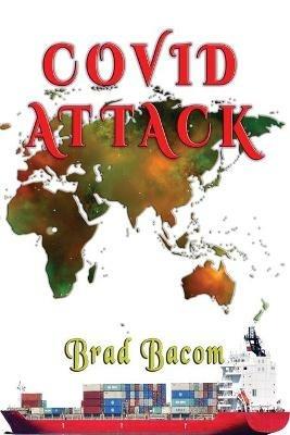 Covid Attack - Brad Bacom - cover
