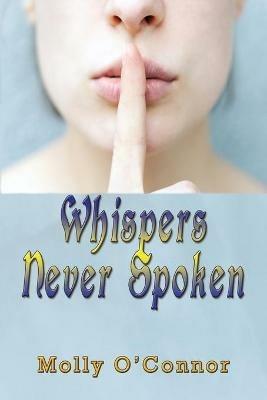 Whispers Never Spoken - Molly O'Connor - cover