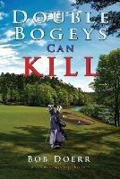 Double Bogeys Can Kill - Bob Doerr - cover