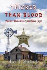 Thicker Than Blood: Murder, Hide & Go Seek Texas Style
