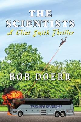 The Scientists A Clint Smith Thriller - Bob Doerr - cover