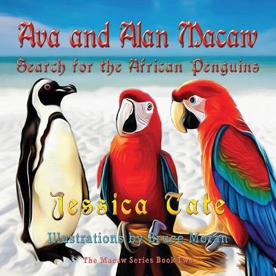 Ava and Alan Macaw Search for African Penguins - Jessica Tate - cover