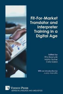 Fit-For-Market Translator and Interpreter Training in a Digital Age - cover